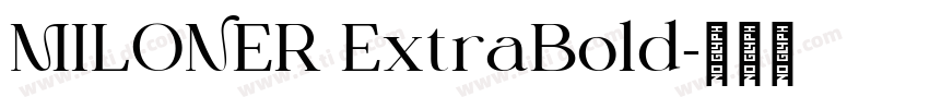 MILONER ExtraBold字体转换